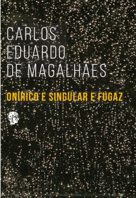 On�rico e singular e fugaz