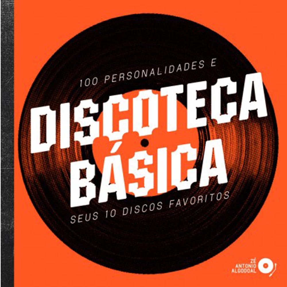 Livro - Discoteca B�sica. 100 Personalidades e Seus 10 Discos Favoritos