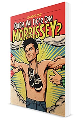 Livro - Quem Vai Ficar com Morrissey?