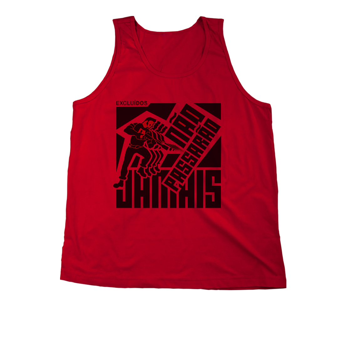 Camiseta Regata - Exclu�dos N�o Passar�o Jamais